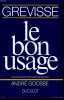LE BON USAGE grammaire française. MAURICE GREVISSE