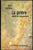 LA PRIERE d&eacute;sir et rencontre. JEAN LAPLACE