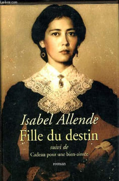 FILLE DU DESTIN SUIVI DE CAEAU POUR UNE BIEN-AIMEE.. ALLENDE ISABEL