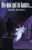 DIS-MOI QUI TU HANTES.... HERBERT JAMES