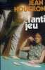 L'ANTI JEU.. HOUGRON JEAN