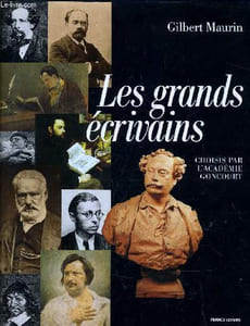 LES GRANDS ECRIVAINS - CHOISIS PAR L'ACADEMIE GONCOURT.