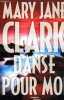 DANSE POUR MOI. Marie Jane Clark - Mathieu Periers (traduction)