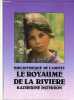 LE ROYAUME DE LA RIVIERE.. KATHERINE PATERSON