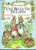 CONTE DE LA FERME UNE BELLE VIE DE LAPIN.. PASCALE VEDERE D'AURIA