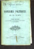 SOPHISMES POLITIQUES DE CE TEMPS - ETUDE CRITIQUE SUR LES FORMES LES PRINCIPES ET LES PROCEDES DE GOUVERNEMENT.. BENOIST CHARLES