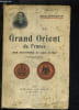 LE GRAND ORIENT DE FRANCE SES DOCTRINES ET SES ACTES - DOCUMENTS INEDITS.. BIDEGAIN JEAN