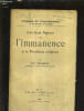 LES DEUX ASPECTS DE L'IMMANENCE ET LE PROBLEME RELIGIEUX - ETUDES DE PHILOSOPHIE ET DE CRITIQUE RELIGIEUSE.. ED.THAMIRY