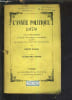 L'ANNEE POLITIQUE 1878 AVEC UN INDEX RAISONNE UN TABLEAU CHRONOLOGIQUE ET SYNCHRONIQUE DES NOTES DES DOCUEMENTS ET DES PIECES JUSTIFICATIVE - ...