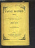 L'ANNEE POLITIQUE 1892 AVEC UN INDEX RAISONNE UNE TABLE CHRONOLOGIQUE DES NOTES DES DOCUMENTS ET DES PIECES JUSTIFICATIVES - DIX NEUVIEME ANNEE.. ...