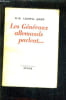 LES GENERAUX ALLEMANDS PARLENT ... ASCENSION ET CHUTE DES GENERAUX ALLEMANDS LEURS RECITS DES EVENEMENTS MILITAIRES DE 1939-1945.. B.H. LIDDELL HART