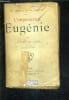 L'IMPERATRICE EUGENIE /3E EDITION.. DE LANO PIERRE