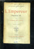 L'EMPEREUR (NAPOLEON III)/3E EDITION.. DE LANO PIERRE