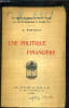 UNE POLITIQUE FINANCIERE / LE MOYEN D'ASSURER LA JUSTICE FISCALE ET DE SUPPRIMER LA FRAUDE.. A.FASTOUT