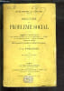 SOLUTION DU PROBLEME SOCIAL - OEUVRES COMPLETES DE P.-J. PROUDHON TOME VI / NOUVELLE EDITION / suivie de rapport de la commission des d&eacute;l&eacute;gu&eacute;s du ...