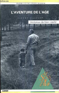 L'AVENTURE DE L'AGE - HISTOIRES DE BIEN VIEILLIR.