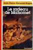LE RADEAU DE MAHOMET.. JEAN PIERRE PERONCEL HUGOZ