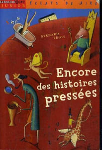 ENCORE DES HISTOIRES PRESSEES.