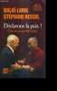 DECLARONS LA PAIX ! POUR UN PROGRES DE L'ESPRIT.. DALAI LAMA & STEPHANE HESSEL