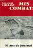 MES COMBATS 50 ANS DE JOURNAL. + envoi de l'auteur. VAILLANT CONSTANT