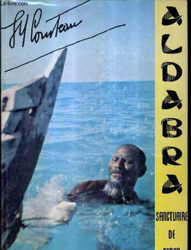 ALDABRA SANCTUAIRE DE CORAIL.. COMMANDANT COUSTEAU JACQUES YVES