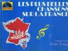 LES PLUS BELLES CHANSONS SUR LA FRANCE CHANTEZ AVEC NOTRE TEMPS.. COLLECTIF