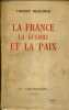LA FRANCE LA GUERRE ET LA PAIX.. MAULNIER THIERRY