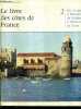 LE LIVRE DES COTES DE FRANCE - TOME 2 : DU CROISIC A HENDAYE DE CERBERE A MENTON LA CORSE.. MERRIEN JEAN
