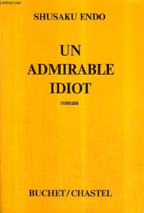 UN ADMIRABLE IDIOT - ROMAN.