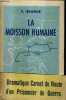 LA MOISSON HUMAINE - CARNET D'UN PRISONNIER DE GUERRE.. F.BRAGUE