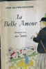 LA BELLE AMOUR .. GALTIER BOISSIERE JEAN