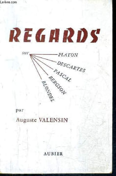 REGARDS - TOME 1 : PLATON DESCARTES PASCAL BERGSON BLONDEL.. VALENSIN AUGUSTE
