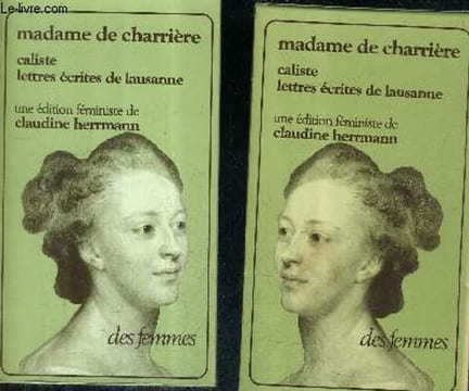 CALISTE OU LETTRES ECRITES DE LAUSANNE.. MADAME DE CHARRIERE