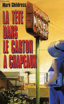 LA TETE DANS LE CARTON A CHAPEAUX - ROMAN- COLLECTION BEST SELLERS.. CHILDRESS MARK