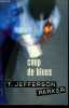 COUP DE BLUES - THRILLER.. T.JEFFERSON PARKER