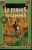 LE PERMIS DE CHASSER - OFFICIEL 1995. NOBLET NICOLAS