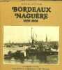 BORDEAUX NAGUERE 1859-1939 / COLLECTION MEMOIRES DES VILLES. SUFFRAN MICHEL