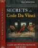 LES SECRETS DU CODE DA VINCI - LE GUIDE NON OFFICIEL DES MYSTERES DU CODE DA VINCI. BURSTEIN DAN