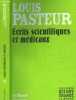 LOUIS PASTEUR - ECRITS SCIENTIFIQUES ET MEDICAUX / COLLECTION LE MONDE N° 15. PICON JEROME