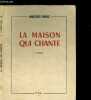 LA MAISON QUI CHANTE - POEMES. FOURTIC MARGUERITE