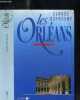LES ORLEANS / COLLECTION L'HISTOIRE EN TETE. DUFRESNE CLAUDE