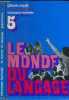 LE MONDE DU LANGAGE 5e / COLLEGE. NIQUET GILBERTE / COULON ROGER / VARLET LYSIANE