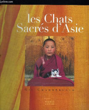 LES CHATS SACRES D'ASIE. CHAMBERLAND GIL