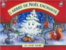 L'ARBRE DE NOEL ENCHANTE - LIVRE A SYSTEME ABIME. COLLECTIF