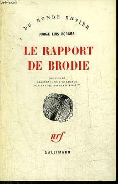 LE RAPPORT DE BRODIE - NOUVELLES - COLLECTION DU MONDE ENTIER.. BORGES JORGE LUIS