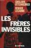 LES FRERES INVISIBLES - ENQUETE SUR LES DERIVES DE LA FRANC MACONNERIE.. OTTENHEIMER GHISLAINE & LECADRE RENAUD
