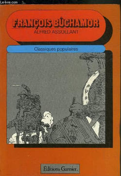 FRANCOIS BUCHAMOR RECITS DE LA VIEILLE FRANCE - COLLECTION CLASSIQUES POPULAIRES.. ASSOLLANT ALFRED