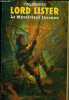 LORD LISTER (LE MYSTERIEUX INCONNU) VINGT ANS D'AVENTURES 1894-1913 - COLLECTION VOLUMES.. VARENDE YVES