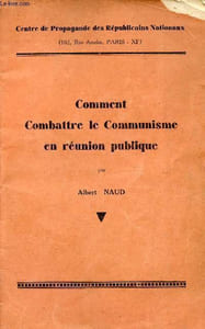 Comment combattre le Communisme en réunion publique - La Révolution Russe, Histoire du parti communiste Français, Des arguments contre le communisme.