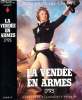 La Vendée en armes - 3 volumes : Tome I : La Vendée en armes - 1793 / Tome II : La Vendée en armes - Les géants / Tome III : La Vendée en armes : Les ...